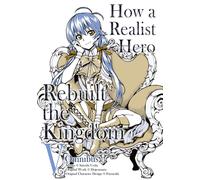 How a Realist Hero Rebuilt the Kingdom (Manga): Omnibus 5
