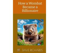 How a Wombat Became a Billionaire