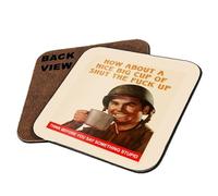 How About A Nice Cup of Shut The Fuck Up, Tea, Drink Coaster (Square Coaster MDF)