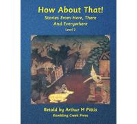 How About That!: Stories From Here, There And Everywhere, Level 2