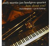 How About You by Andy MArtin & Jan Lundgren Quartet (2007-04-10)