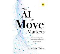 How AI Will Move Markets : Reconsidering the investment landscape as AI evolves