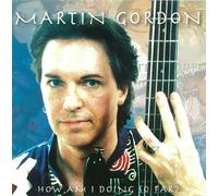 How Am I Doing So Far by Gordon, Martin (2007-04-24)