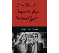 How Am I Supposed to Live Without You?