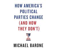 How America’s Political Parties Change (and How They Don’t)