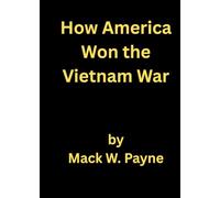 How America Won the Vietnam War