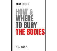 How and Where to Bury the Bodies: Gag Gift, Lined Journal