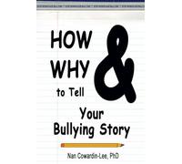 How and Why to Tell Your Bullying Story: Five Different Ways