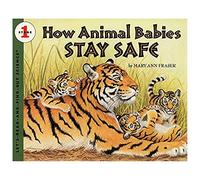 How Animal Babies Stay Safe (Let's-Read-And-Find-Out Science 1)