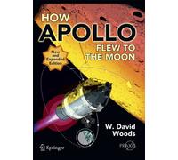 How Apollo Flew to the Moon – Springer Praxis Books – Springer Verlag