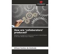 How are ‘collaborators’ produced?: Between management practices and work intensification at the Two Wheels Hub in Manaus
