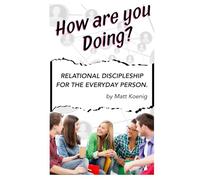 How Are You Doing?: Relational Discipleship for the Everyday Person