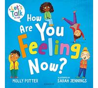 How Are You Feeling Now?: A Let's Talk picture book to help young children understand their emotions (Let's Talk)