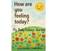 How Are You Feeling Today?: My Daily Feelings Journal