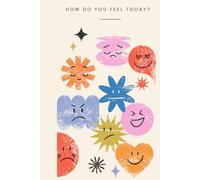 How are you feeling today? Notebook to compose your daily thoughts and feelings - 2026 - New Year resolutions - daily journal - daily notebook - diary