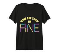 How are You? Jokes, Sarcastic, Funny Saying. Checking in Premium T-Shirt