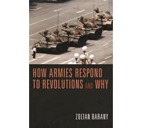 How Armies Respond to Revolutions and Why