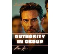 How Authority Emerges and Functions in Everyday Group Interactions: Invisible Patterns of Social Life