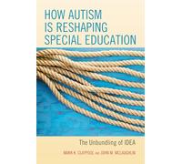 How Autism Is Reshaping Special Education: The Unbundling of IDEA