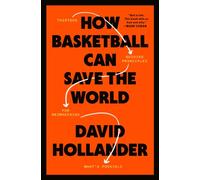 HOW BASKETBALL CAN SAVE THE WORLD by David Hollander Hardback Self Help Business