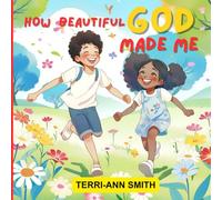 HOW BEAUTIFUL GOD MADE ME