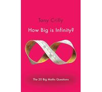 How Big is Infinity?: The 20 Big Maths Questions