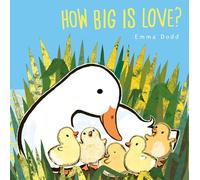 How Big Is Love? (Emma Dodd's Love You Books)