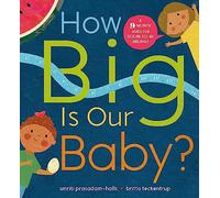 How Big is Our Baby? (Paperback) Book - Smriti Prasadam-Halls