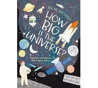 How Big Is the Universe?: Questions and Answers About Space Science (Ask Me Anything!)
