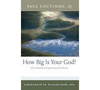 How Big is Your God?: The Freedom to Experience the Divine