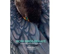 How Birds Behave: Interpreting What They Do and Why