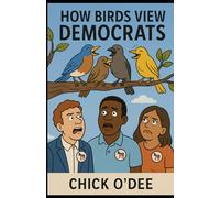 How Birds View Democrats (How Birds View The World)