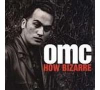 How Bizarre By OMC (0001-01-01)