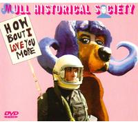 Mull Historical Society - How 'bout I Love You More [DVD AUDIO]