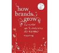 How brands grow: La vérité sur la croissance des marques