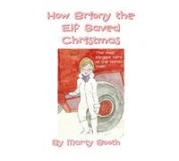 How Briony the Elf Saved Christmas