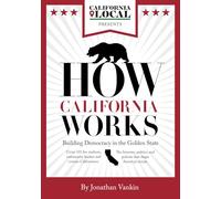 How California Works: Building Democracy in the Golden State