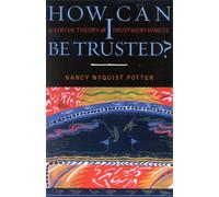 How Can I be Trusted?: A Virtue Theory of Trustworthiness (Feminist Constructions)