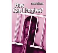 How Can I Forgive?: Steps to forgiveness and healing (Lion Pocketbooks)