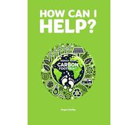 How can I help?: Reduce your carbon footprint