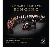 Arlen / Staheli / Byu Singers - How Can I Keep from Singing