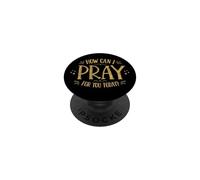 How Can I Pray For You Christian PopSockets Adhesive PopGrip