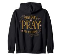 How Can I Pray For You Christian Zip Hoodie