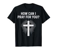 How Can I Pray for You Cross - Minimalist Christian Jesus T-Shirt