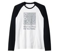 How Can I Pray for You Today Christian Faith Cross Raglan Baseball Tee