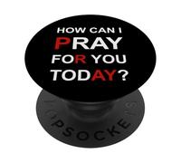 How Can I Pray For You Today PopSockets Adhesive PopGrip
