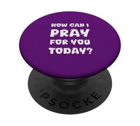 How Can I Pray For You Today PopSockets Adhesive PopGrip