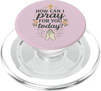 How Can I Pray For You Today Prayer Catholic Christian PopSockets PopGrip for MagSafe