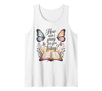 How Can I Pray for You Today? Tank Top