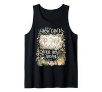 How Can I Pray for You Today? Tank Top